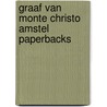 Graaf van monte christo amstel paperbacks by pere Alexandre Dumas
