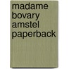 Madame bovary amstel paperback by Gustave Flausbert