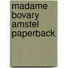 Madame bovary amstel paperback door Gustave Flausbert