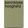 Koninklyke hoogheid by Mann
