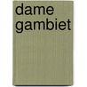 Dame gambiet door Walter Trevis