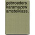 Gebroeders karamazow amstelklass.