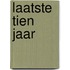 Laatste tien jaar