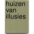Huizen van illusies
