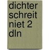 Dichter schreit niet 2 dln by Akker