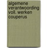 Algemene verantwoording voll. werken couperus by Louis Couperus