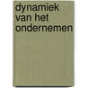 Dynamiek van het ondernemen by Ellis Peters