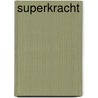 Superkracht door Paul Davies