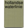 Hollandse waterlinie door Onbekend H. Brand