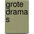 Grote drama s