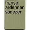 Franse ardennen vogezen door Kreuk