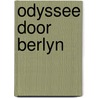 Odyssee door berlyn door Walker