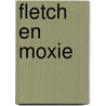 Fletch en moxie by Mcdonald