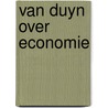 Van duyn over economie door Duyn