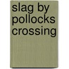 Slag by pollocks crossing door Terry Carr