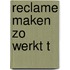 Reclame maken zo werkt t