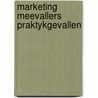 Marketing meevallers praktykgevallen door Zuurhout