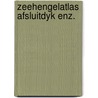 Zeehengelatlas afsluitdyk enz. by Kees Bruin