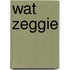 Wat zeggie