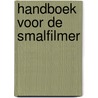 Handboek voor de smalfilmer by Herckenrath