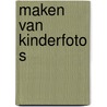Maken van kinderfoto s by Herckenrath
