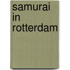 Samurai in rotterdam door Jacques Post