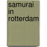 Samurai in rotterdam by Jacques Post
