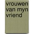 Vrouwen van myn vriend