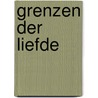 Grenzen der liefde by Kerpely
