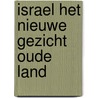 Israel het nieuwe gezicht oude land door Frister