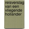 Reisverslag van een vliegende Hollander by P. Bregstein