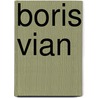 Boris Vian by P. Boggio