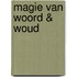 Magie van woord & woud