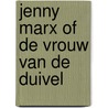 Jenny marx of de vrouw van de duivel door Giroud