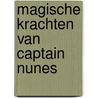 Magische krachten van captain nunes by Mike Nicol