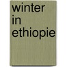 Winter in ethiopie door Elsbeth Klein