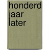 Honderd jaar later door Alwine de Jong