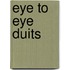 Eye to eye duits