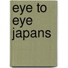Eye to eye japans by Wunderink