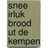 Snee irluk brood ut de kempen by Hoppenbrouwers