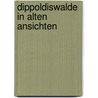 Dippoldiswalde in alten Ansichten by G. Konig