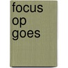 Focus op Goes door E. Barth