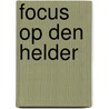 Focus op Den Helder door Schendelaar