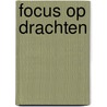 Focus op Drachten door Oostra