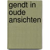 Gendt in oude ansichten door W. Oteman
