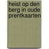 Heist op den Berg in oude prentkaarten by R. Lambrechts
