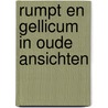 Rumpt en Gellicum in oude ansichten by P.A.P. van Mook
