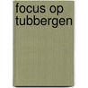 Focus op Tubbergen by M. Paus