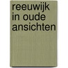 Reeuwijk in oude ansichten door J.G. Bulk