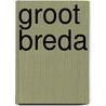 Groot Breda by H. Dirven